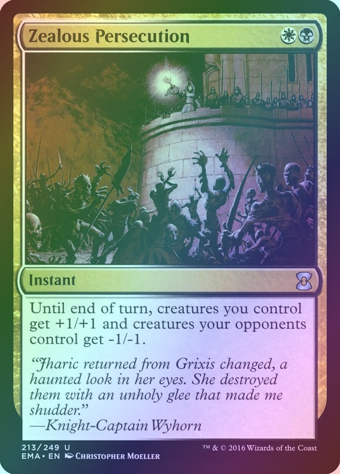 Zealous Persecution (EMA) (213) / Foil