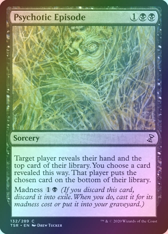 Psychotic Episode (TSR) (132) / Foil