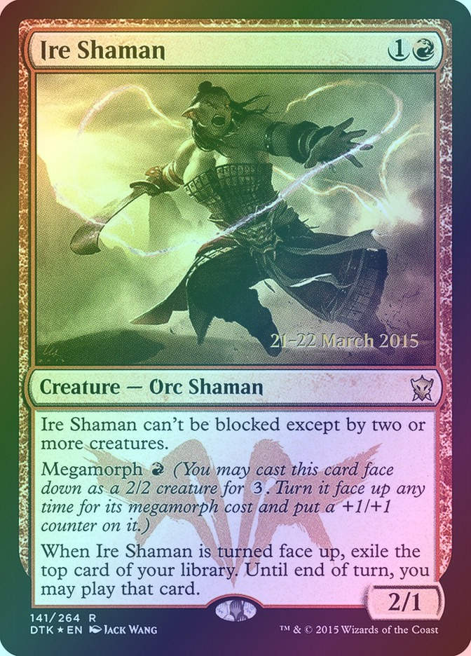 Ire Shaman (PDTK) (141s) / Foil