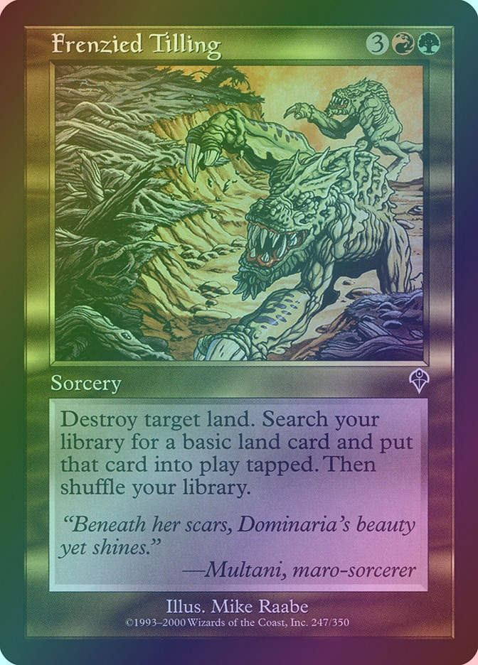 Frenzied Tilling (INV) (247) / Foil