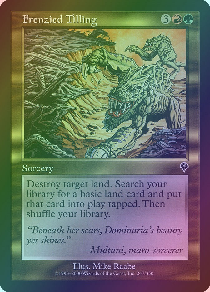 Frenzied Tilling (INV) (247) / Foil