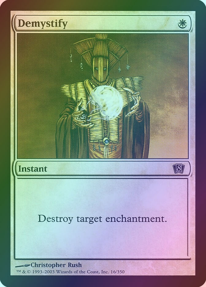 Demystify (8ED) (16★) / Foil