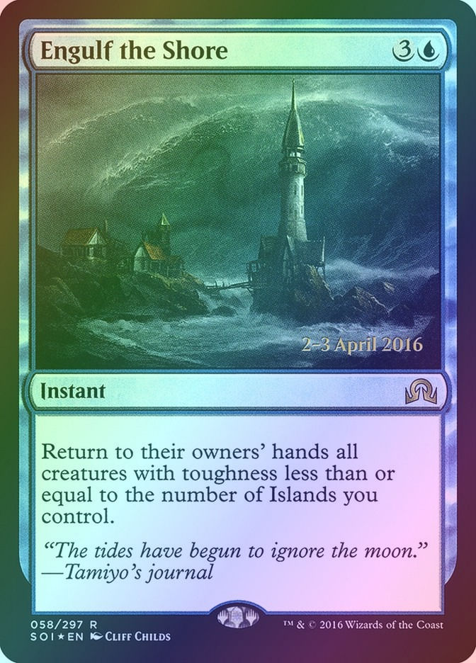 Engulf the Shore (PSOI) (58s) / Foil