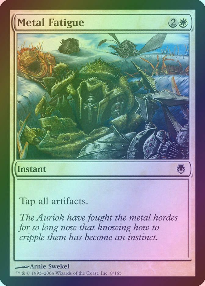 Metal Fatigue (DST) (8) / Foil