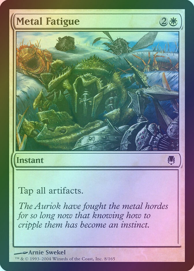 Metal Fatigue (DST) (8) / Foil