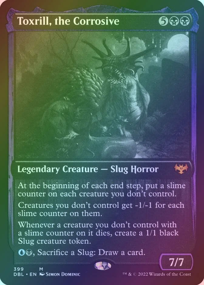 Toxrill, the Corrosive (DBL) (399) / Foil