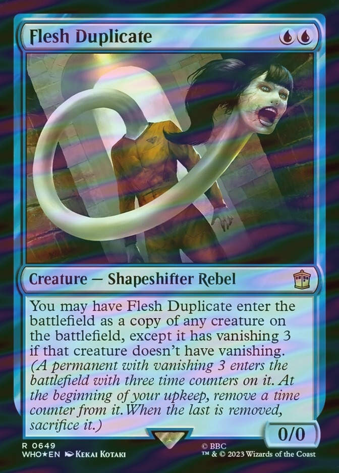 Flesh Duplicate (WHO) (649) / Surge Foil