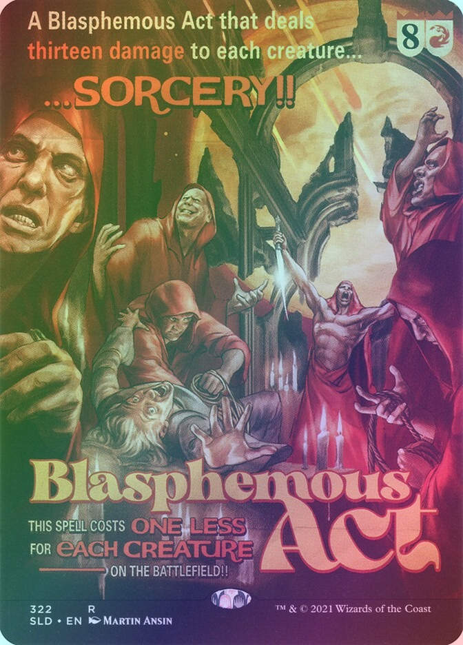 Blasphemous Act (SLD) (322) / Borderless / Foil