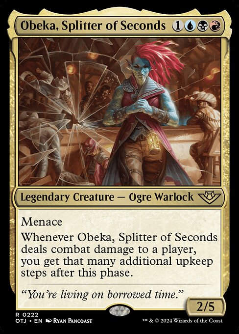 Obeka, Splitter of Seconds (otj) (222)