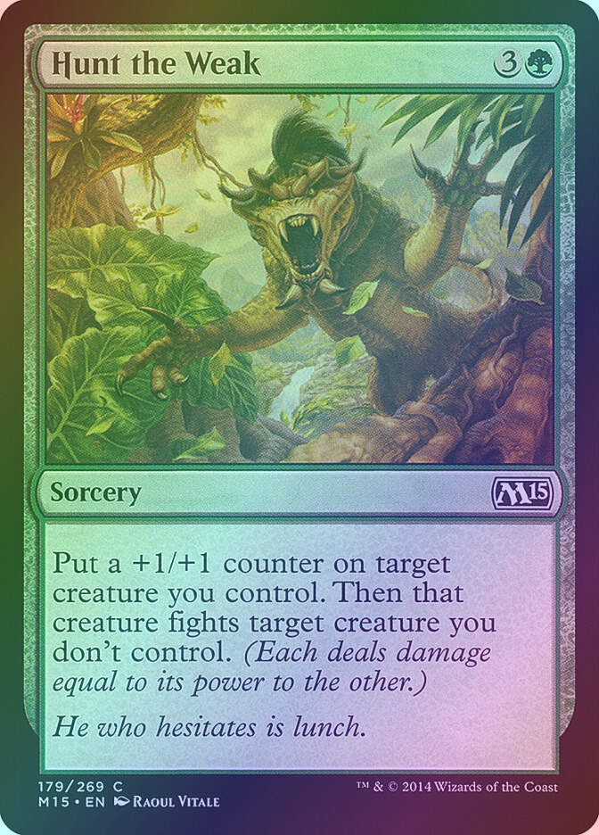 Hunt the Weak (M15) (179) / Foil