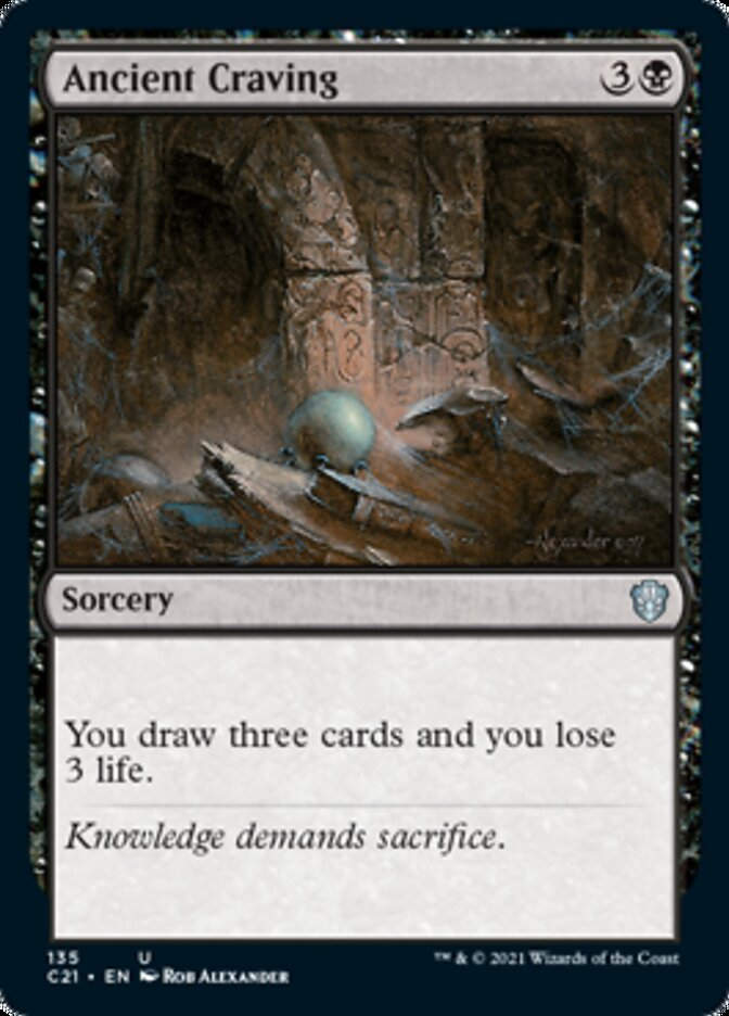 Ancient Craving (C21)
