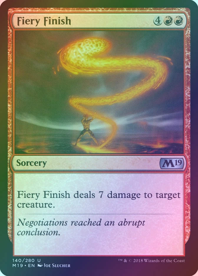 Fiery Finish (M19) (140) / Foil