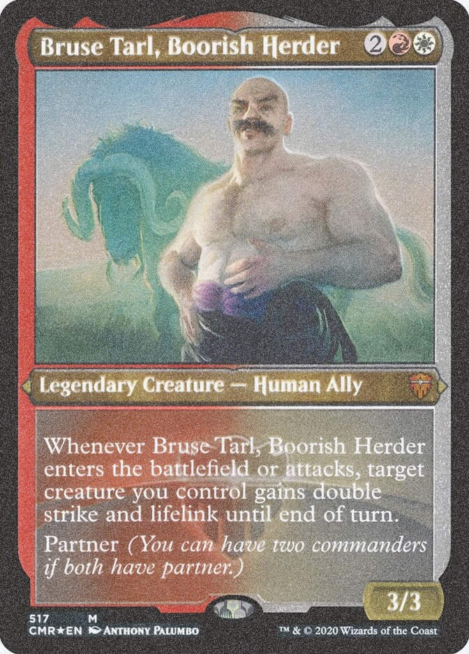 Bruse Tarl, Boorish Herder (CMR) (517) / Foil Etched