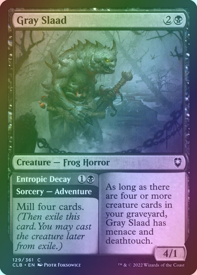 Gray Slaad // Entropic Decay (CLB) (129) / Foil