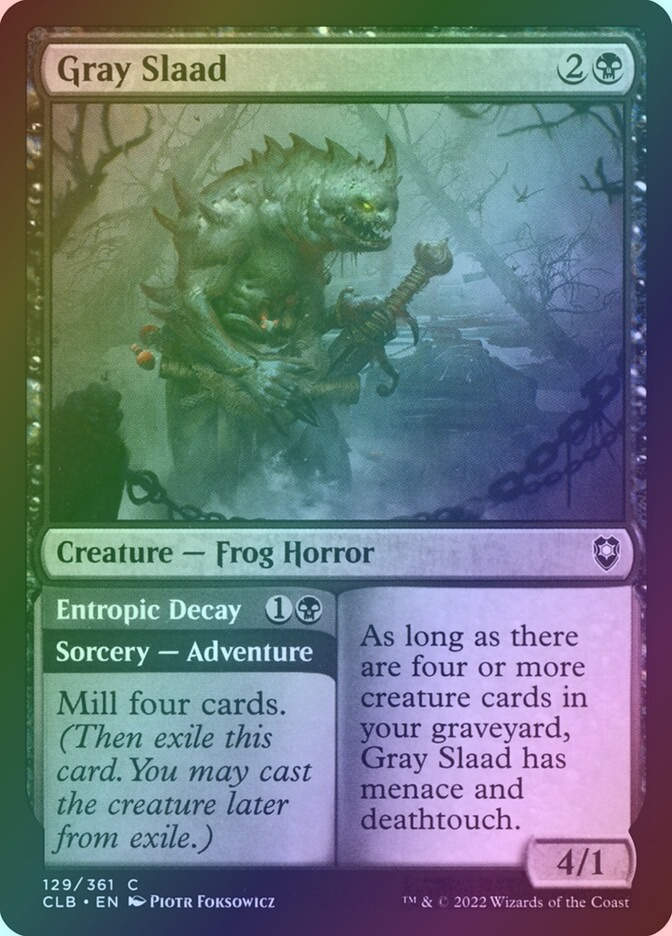 Gray Slaad // Entropic Decay (CLB) (129) / Foil