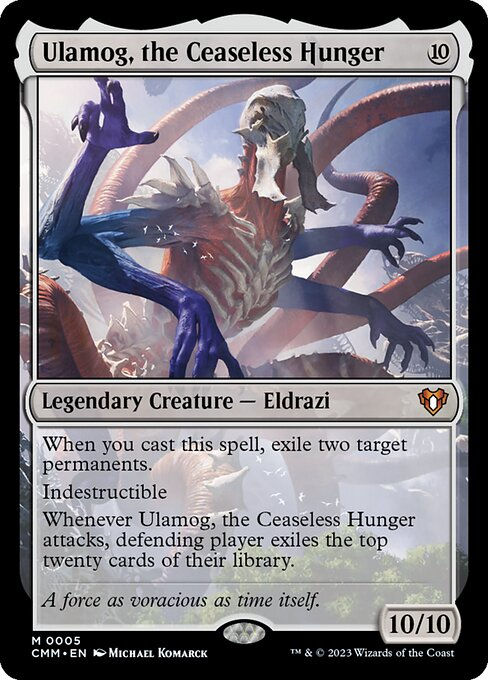 Ulamog, the Ceaseless Hunger (cmm)