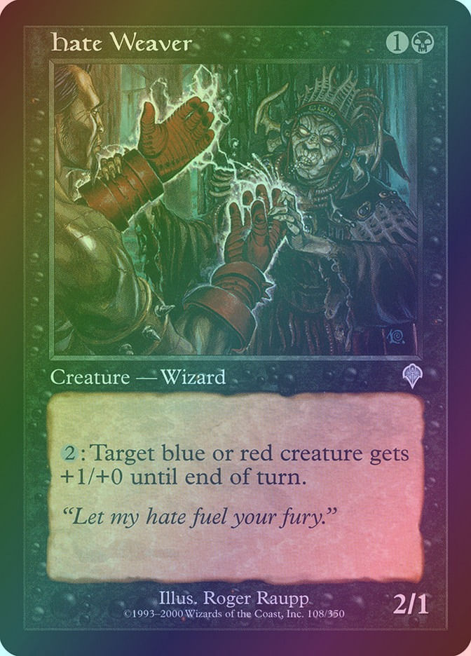 Hate Weaver (INV) (108) / Foil