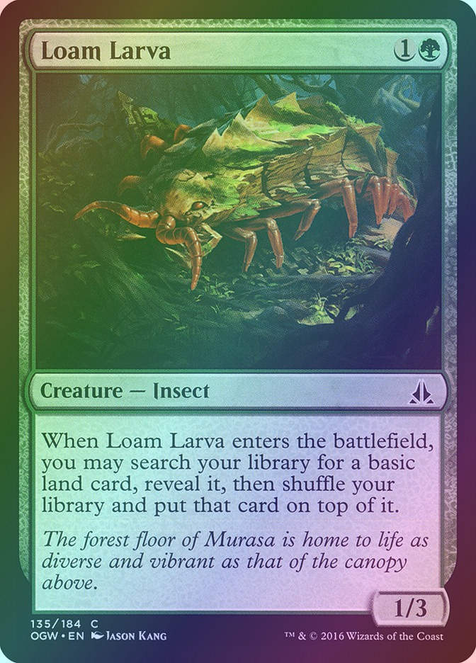 Loam Larva (OGW) (135) / Foil