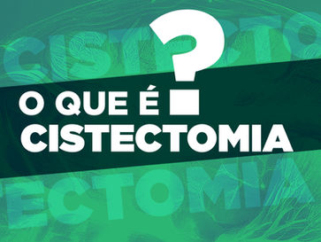 O que é cistectomia? 