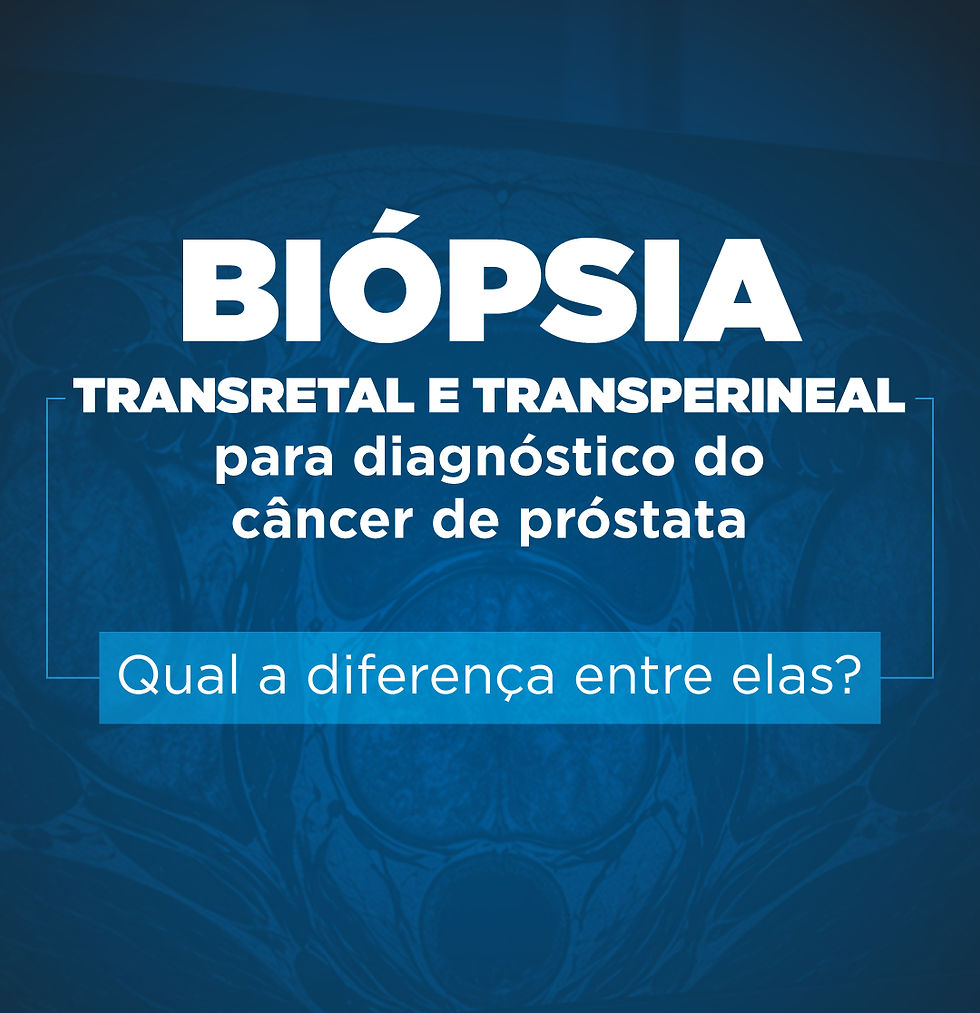 Biópsia transretal e transperineal para o diagnóstico do câncer de próstata
