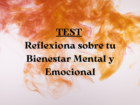 TEST: Reflexiona sobre tu Bienestar Mental y Emocional