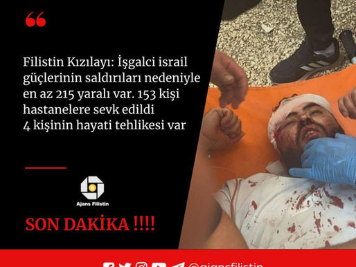 İşgalci israil güçlerinin saldırıları nedeniyle en az 215 yaralı var. 153 kişi hastanelere sevk edil