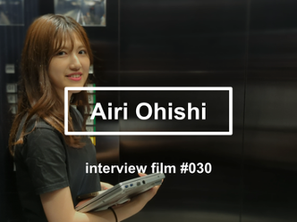 【interview #030】Airi Oishi