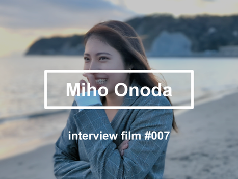 【interview #007】Miho Onoda