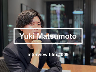 【interview #009】Yuki Matsumoto