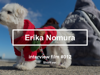 【interview #012】Erika Nomura