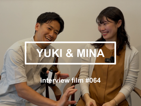 【interview #064】Yuki & Mina Matsuzawa