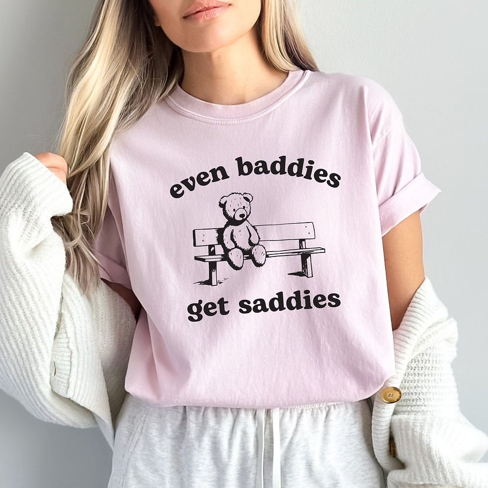 Thumbnail: Baddies Get Saddies Tee
