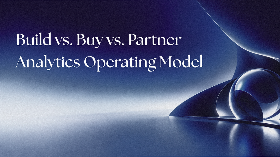 Build vs. Buy vs. Partner | Analytics Operating Model