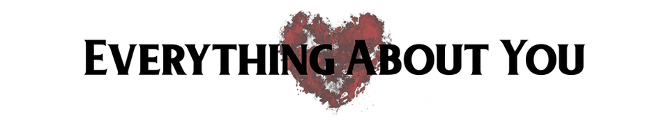 Everything About You - New.png