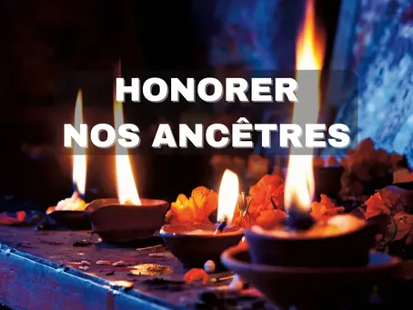Honorer nos ancêtres