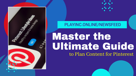 Master the Ultimate Guide to Plan Content for Pinterest