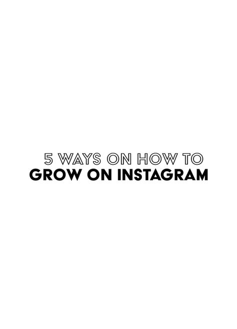 5 Ways on How to Grow on Instagram