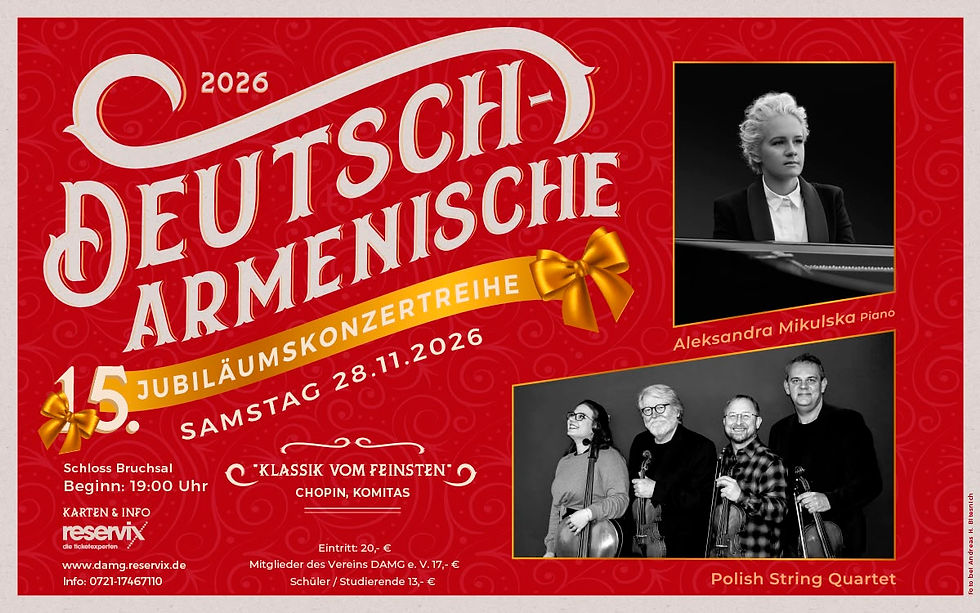 15. Deutsch-Armenische Jubiläumskonzertreihe - „Klassik vom Feinsten“