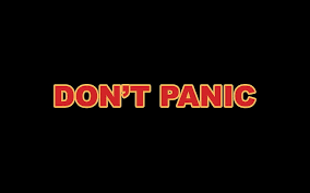 DON'T PANIC (Não entre em pânico)