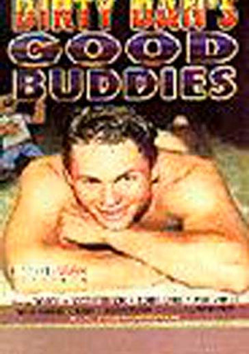 Dirty Dan's Good Buddies gay DVD porn 90s porn movies 80s gay sex. Free classic gay porno retro gay videos online to download gay oldies porn