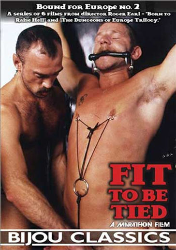 Fit To Be Tied. From Dusseldorf's sixth floor dungeon, German masters deliver a thrilling showcase of power and precision BDSM in gay porn classic movie.