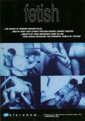 Fetish (Watershed): Iconic 1991 vintage gay porn film by Watershed Productions. Roaring motorcycles, jockstraps & fetish obsessions ignite passion.