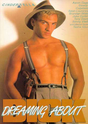 Dreaming About Dick. A steamy retro gay porn classic by Cinderfella. Musky warehouse nights, lustful encounters and Detective Dick's voyeuristic thrills.
