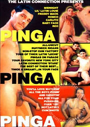 More Pinga Pinga Pinga. Classic gay porn from The Latin Connection. Uncut, ruffneck Rican cock and a non-stop cum shot factory! Watch brazilian gay fuck.