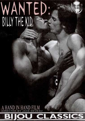 Wanted Billy The Kid. Masterpiece gay porn featuring gay hustler engaging in variety of erotic  Pre-Condom sex acts, showcasing pure sexual pleasure.