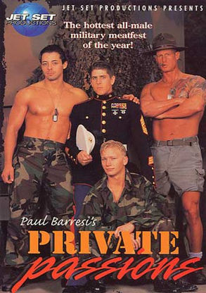 Private Passions. Jet Set Productions' classic gay military porn movie. Step into a world of forbidden marine fantasies and desires. Rules are broken!