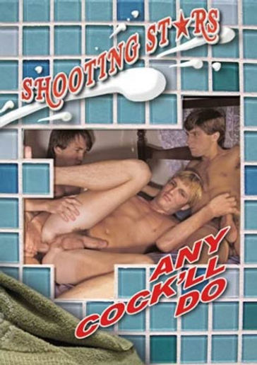 Any Cock'll Do: Gay classic porn gem from Catalina Video. These horny 80s studs meet for hardcore bareback action and wild group sex scenes.