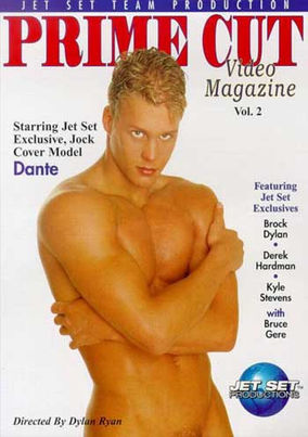Prime Cut Video Magazine 2. Features Dante, Broc Dylan & more in scorching solo scenes. High-quality Jet Set gay porn with Speedos, jocks & raw passion.