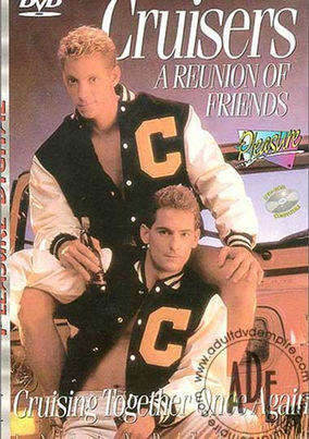 Cruisers A Reunion of Friends. Classic gay porn parody film by InHand Video, bringing back the steamy, nostalgic cruising nights and back seat fun.