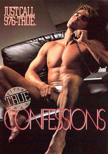 True Confessions – Vintage gay porn classic. A hot, lonely stud calls a sexy hotline, igniting steamy fantasies come to life in this full-length adult film.